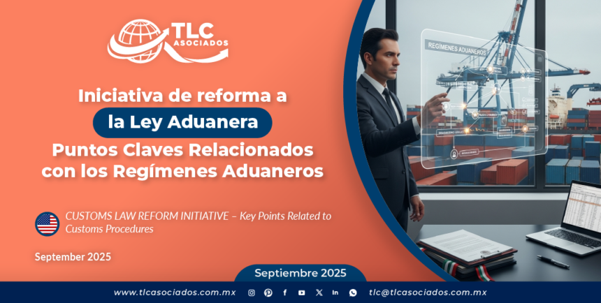 INICIATIVA DE REFORMA A LA LEY ADUANERA – Puntos Claves Relacionados con los Regímenes Aduaneros
