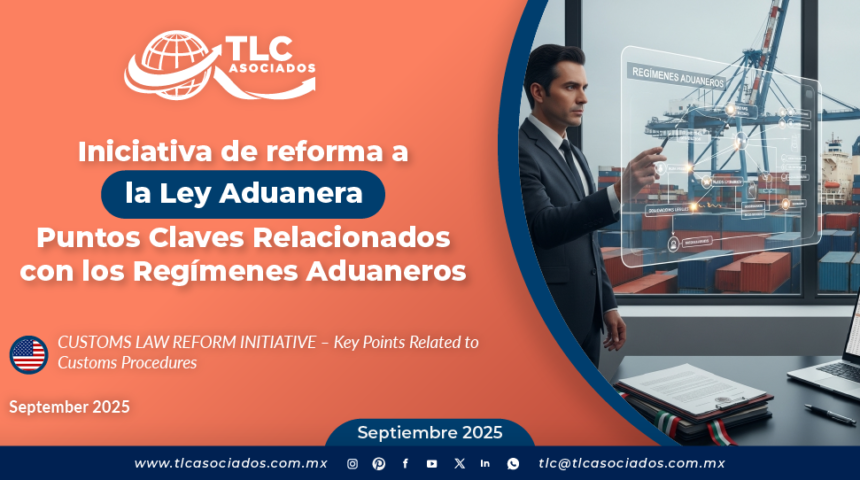 INICIATIVA DE REFORMA A LA LEY ADUANERA – Puntos Claves Relacionados con los Regímenes Aduaneros