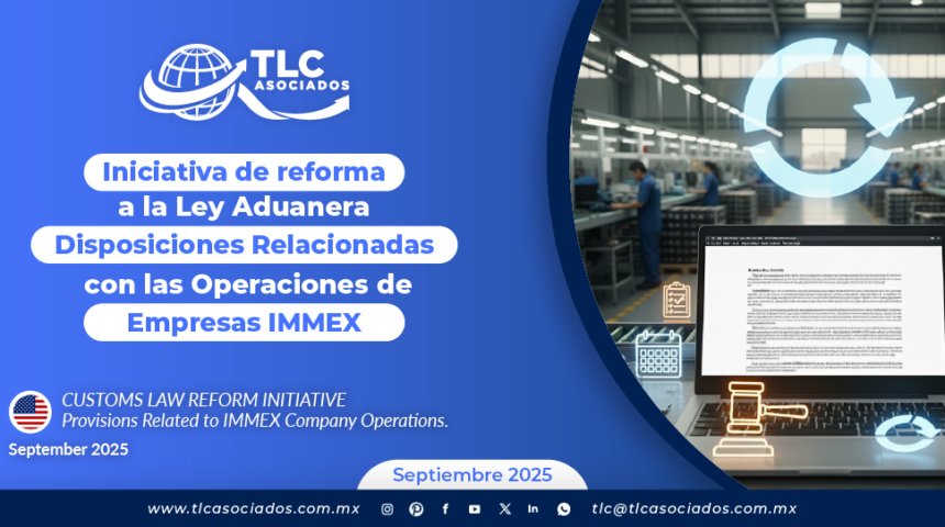 INICIATIVA DE REFORMA A LA LEY ADUANERA: Disposiciones Relacionadas con las Operaciones de Empresas IMMEX