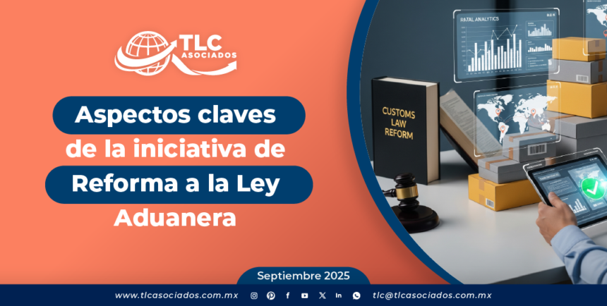 Aspectos claves de la iniciativa de Reforma a la Ley Aduanera