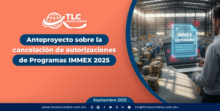 Anteproyecto sobre la cancelación de autorizaciones de Programas IMMEX 2025