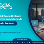 Reforma del Procedimiento Administrativo en Materia de Trabajo Forzoso