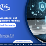 Monto Transaccional del Usuario (MTU): Nueva Medida de Seguridad Bancaria