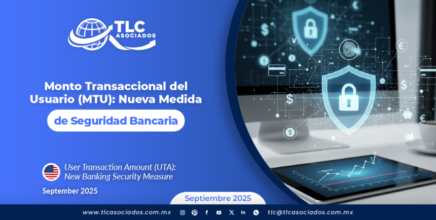 Monto Transaccional del Usuario (MTU): Nueva Medida de Seguridad Bancaria