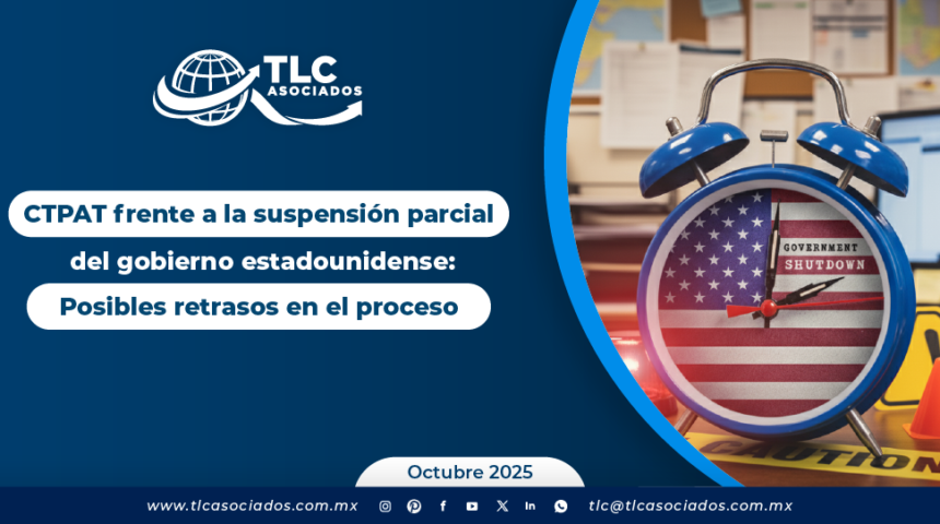 CTPAT frente a la suspensión parcial del gobierno estadounidense: Posibles retrasos en el proceso
