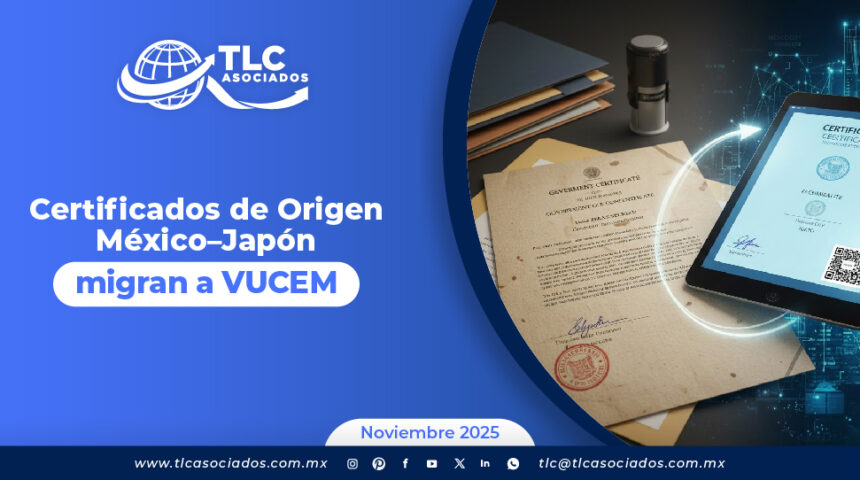 Certificados de Origen México – Japón migran a VUCEM