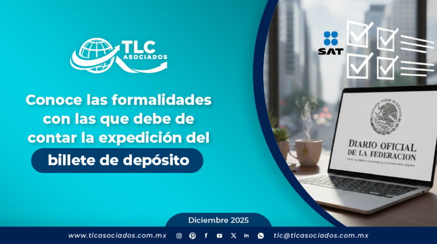 Conoce las formalidades con las que debe de contar la expedición del billete de depósito