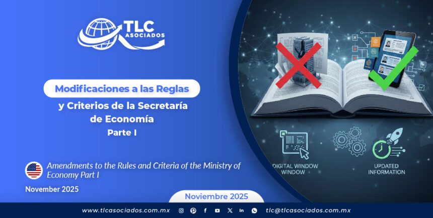 Modificaciones a las Reglas y Criterios de la Secretaría de Economía: Parte I