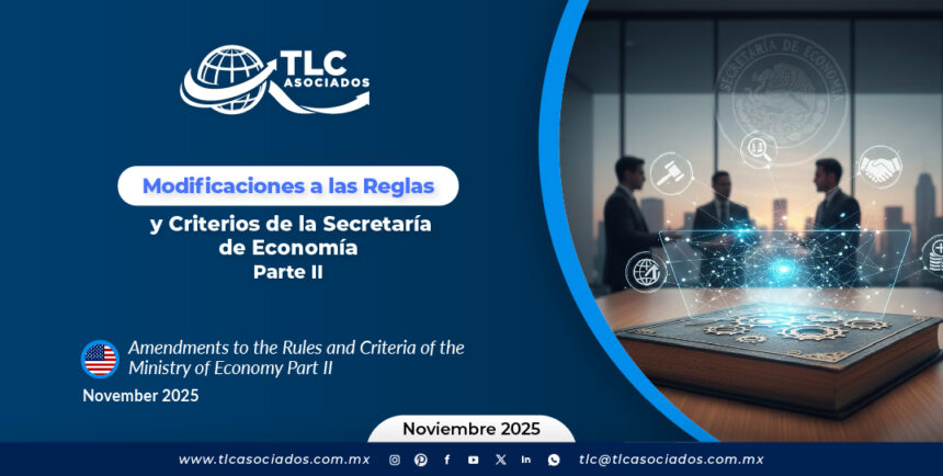 Modificaciones a las Reglas y Criterios de la Secretaría de Economía: Parte II