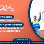 Verificación de los Socios Comerciales por parte del Agente Aduanal con base en la Reforma de La Ley Aduanera & las RGCE 2026
