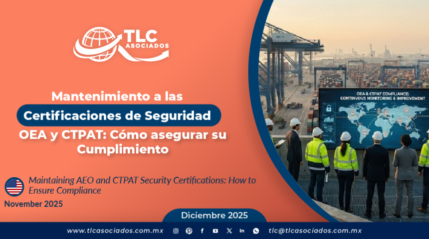 Mantenimiento a las Certificaciones de Seguridad OEA y CTPAT: Cómo asegurar su Cumplimiento