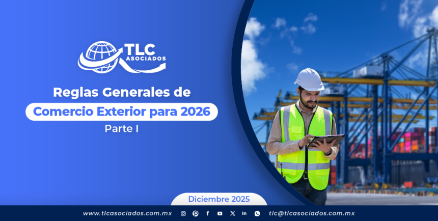 Reglas Generales de Comercio Exterior para 2026 – Parte I