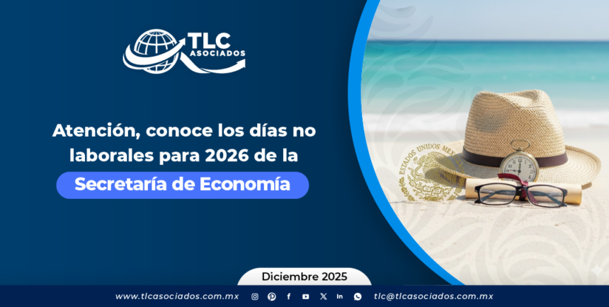 Atención, conoce los días no laborales para 2026 de la Secretaría de Economía