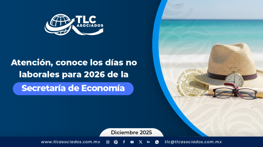 Atención, conoce los días no laborales para 2026 de la Secretaría de Economía