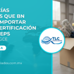 Mercancías sensibles que BN pueden importar con la Certificación de IVA & IEPS – Anexo 28 RGCE
