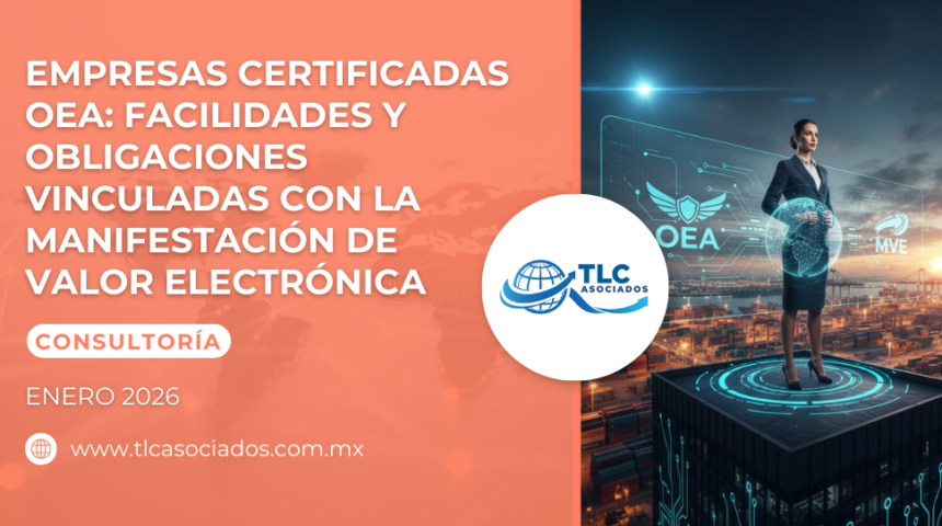 Empresas certificadas OEA: Facilidades y obligaciones vinculadas con la Manifestación de Valor Electrónica