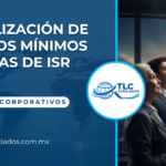 Actualización de Salarios Mínimos y Tarifas de ISR 2026