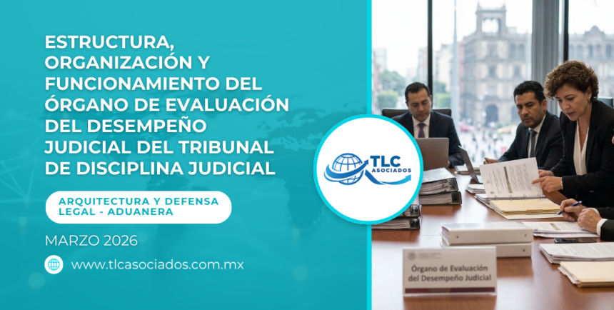 Estructura, organización y funcionamiento del órgano de evaluación del desempeño judicial del Tribunal de Disciplina Judicial