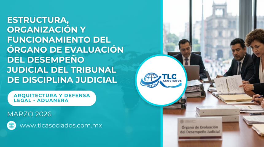 Estructura, organización y funcionamiento del órgano de evaluación del desempeño judicial del Tribunal de Disciplina Judicial