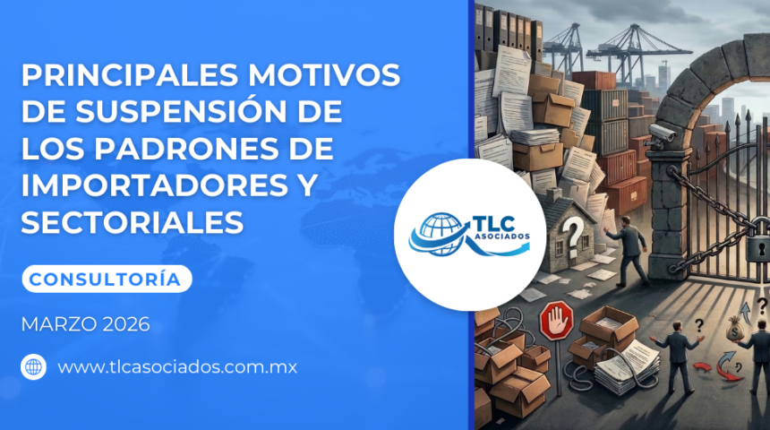 Principales motivos de suspensión de los Padrones de Importadores y Sectoriales