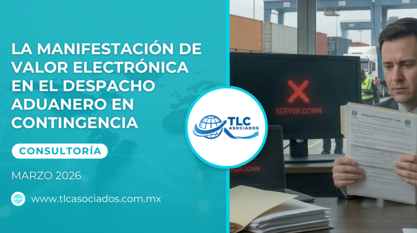 La Manifestación de Valor Electrónica en el Despacho Aduanero en contingencia
