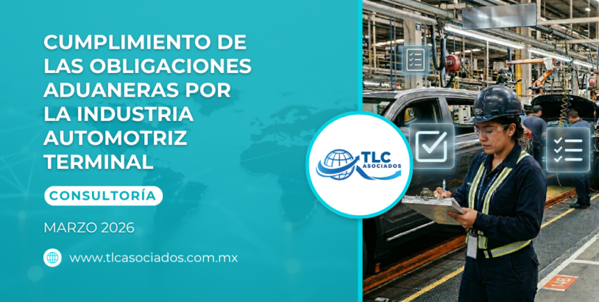 Cumplimiento de las obligaciones aduaneras por la Industria Automotriz Terminal