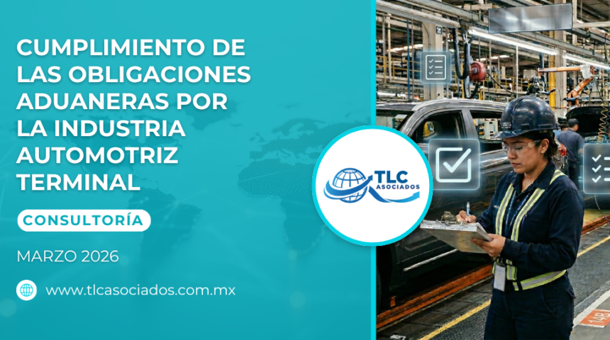 Cumplimiento de las obligaciones aduaneras por la Industria Automotriz Terminal