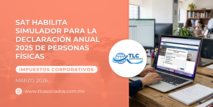 SAT habilita Simulador para la Declaración Anual 2025 de personas físicas