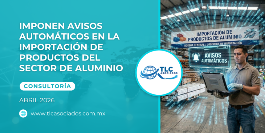 Imponen avisos automáticos en la importación de productos del Sector de Aluminio