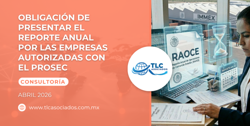 Obligación de presentar el Reporte Anual por las Empresas Autorizadas con el PROSEC