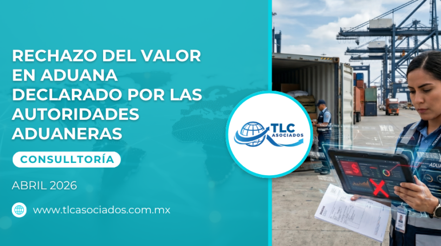 Rechazo del Valor en Aduana declarado por las autoridades aduaneras