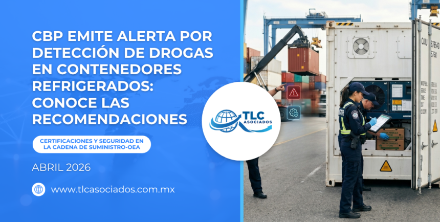 CBP emite alerta por detección de drogas en contenedores refrigerados: conoce las recomendaciones