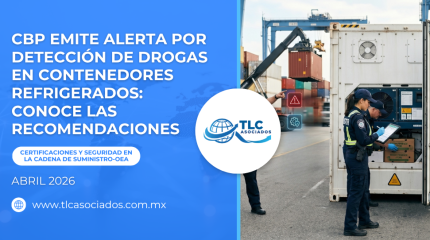 CBP emite alerta por detección de drogas en contenedores refrigerados: conoce las recomendaciones