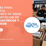 Facilidades para exceptuar el cumplimiento de NOMS en la importación de equipos eléctricos y electrónicos