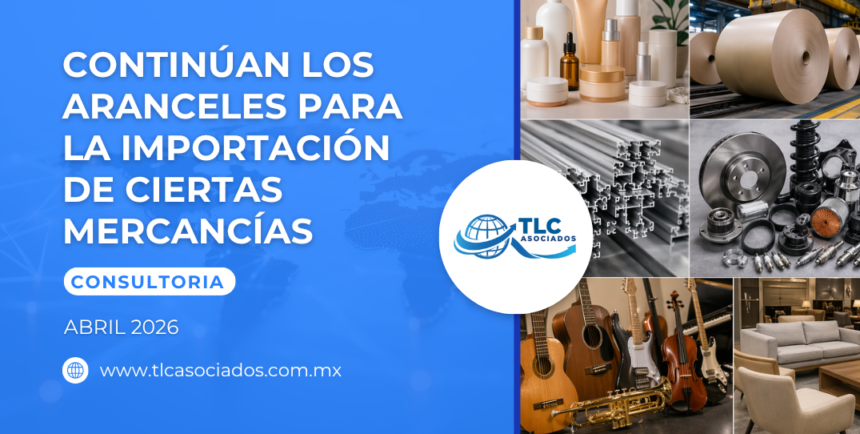 Continúan los aranceles para la importación de ciertas mercancías
