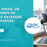 Informe Anual de Operaciones de Comercio Exterior para empresas IMMEX