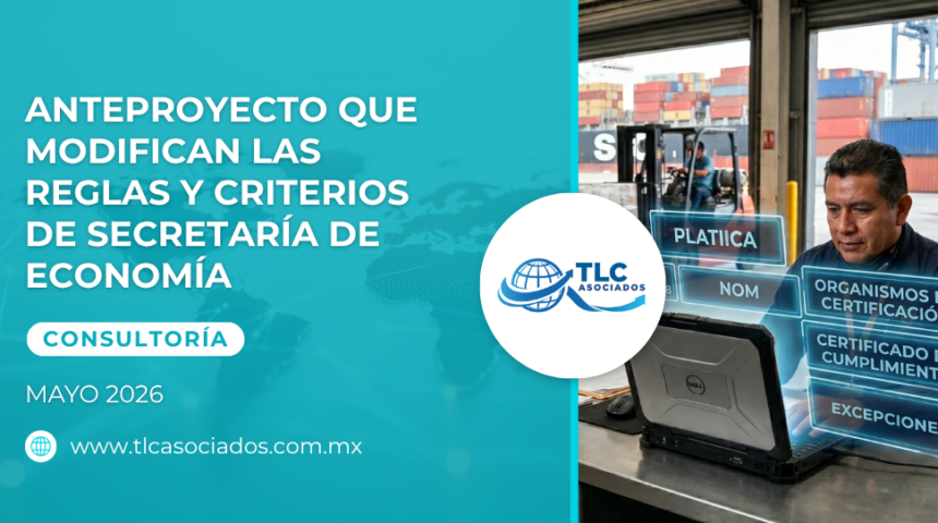 Anteproyecto que Modifican las Reglas y Criterios de Secretaría de Economía