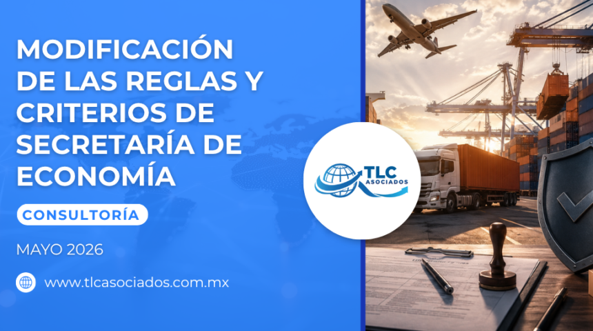 Modificación de las Reglas y Criterios de Secretaría de Economía