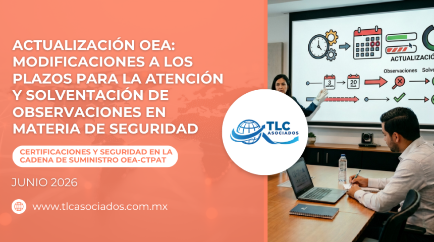 Actualización OEA: Modificaciones a los plazos para la atención y solventación de observaciones en materia de seguridad