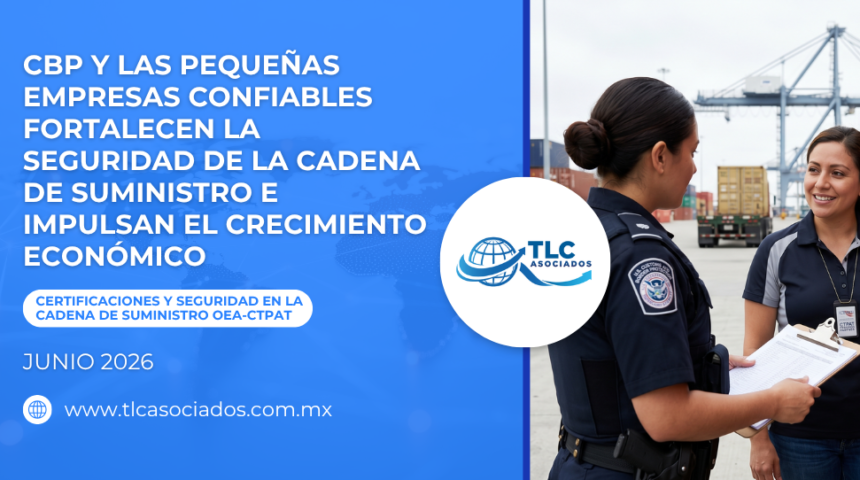 CBP y las pequeñas empresas confiables fortalecen la seguridad de la cadena de suministro e impulsan el crecimiento económico