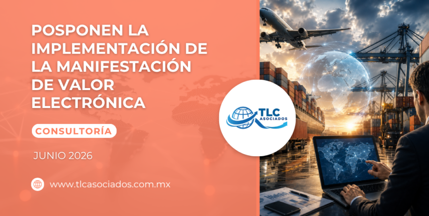 Posponen la Implementación de la Manifestación de Valor Electrónica