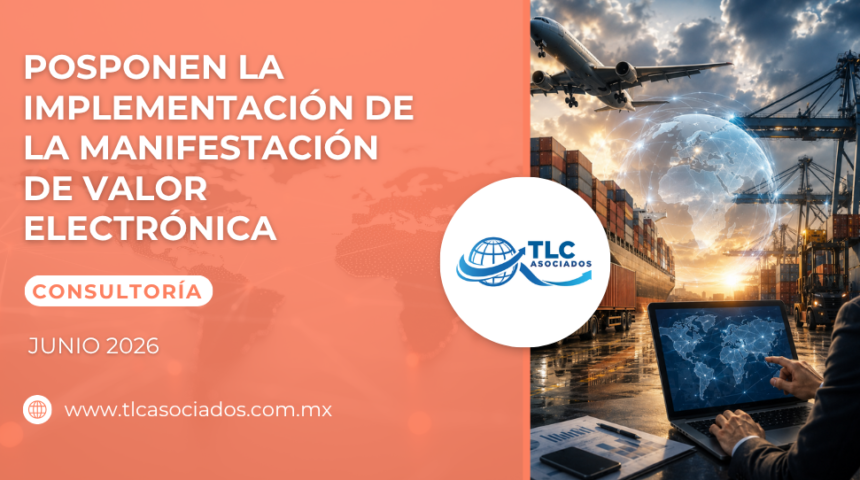 Posponen la Implementación de la Manifestación de Valor Electrónica