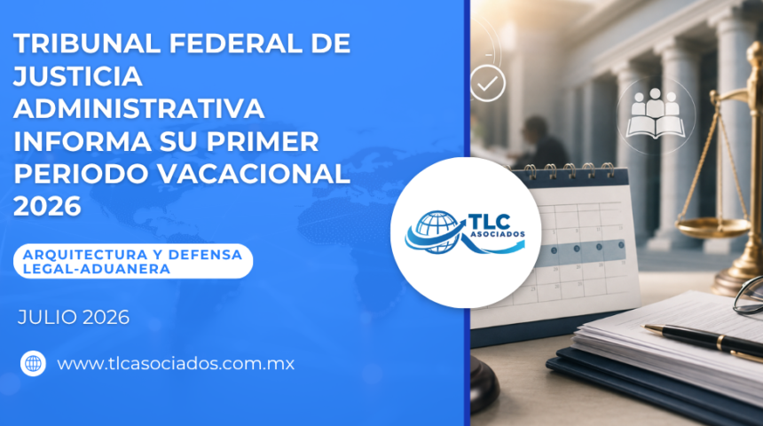 Tribunal Federal de Justicia Administrativa informa su primer periodo vacacional 2026