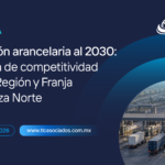 Extensión arancelaria al 2030: Garantía de competitividad para la Región y Franja Fronteriza Norte