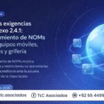NUEVAS EXIGENCIAS DEL ANEXO 2.4.1: CUMPLIMIENTO DE NOMs PARA EQUIPOS MÓVILES, MOTORES Y GRIFERÍA