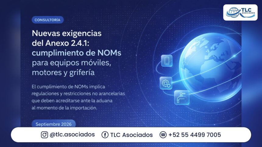 NUEVAS EXIGENCIAS DEL ANEXO 2.4.1: CUMPLIMIENTO DE NOMs PARA EQUIPOS MÓVILES, MOTORES Y GRIFERÍA