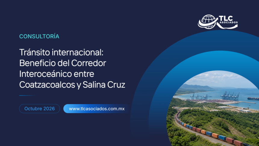 Tránsito internacional: Beneficio del Corredor Interoceánico entre Coatzacoalcos y Salina Cruz