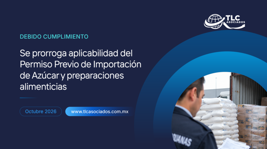 Se prorroga aplicabilidad del Permiso Previo de Importación de Azúcar y preparaciones alimenticias